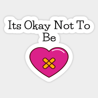 Its Okay Not To Be Sticker